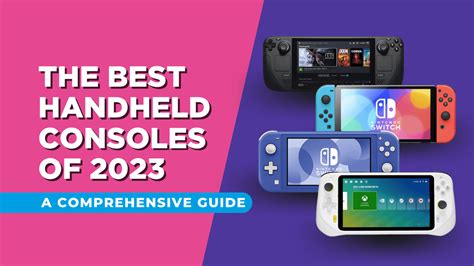 The Best Handheld Consoles Of 2023 A Comprehensive Guide Gamestate