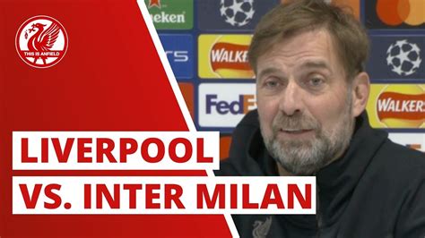 Triple Injury Boost Liverpool Vs Inter Milan Jurgen Klopp Press