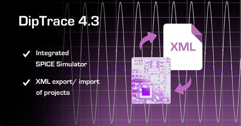 DipTrace - DipTrace 4.3: XML export/ import has been added...