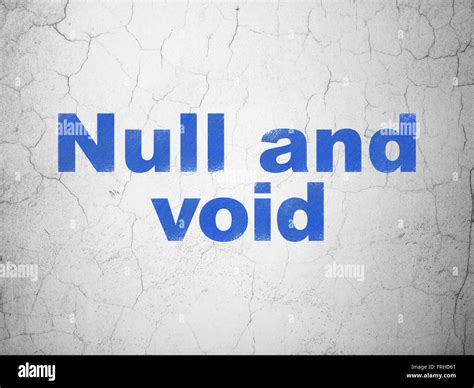 Law Concept Null And Void On Wall Background Stock Photo Alamy