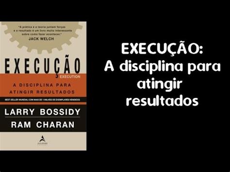 Livro Execução A Disciplina para Atingir Resultados YouTube