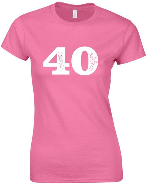 Womens 40th Birthday Ladies Printed T Shirt Ebay