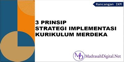 Strategi Implementasi Kurikulum Merdeka Belajar Dengan Prinsip