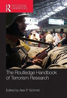 The Routledge Handbook of Terrorism Research by Alex Schmid | Goodreads