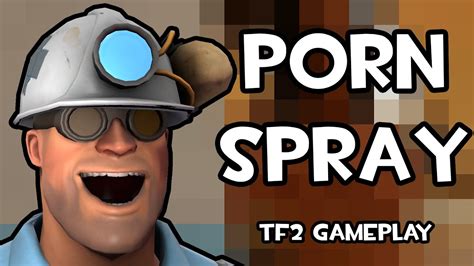 Porn Spray TF2 Gameplay YouTube