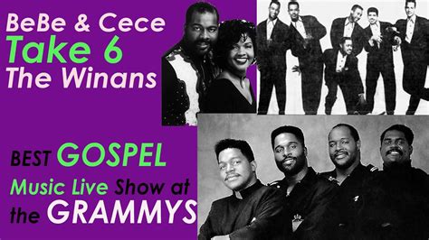 Best Gospel Music Live Show At The Grammys Take 6 And The Winans Bebe