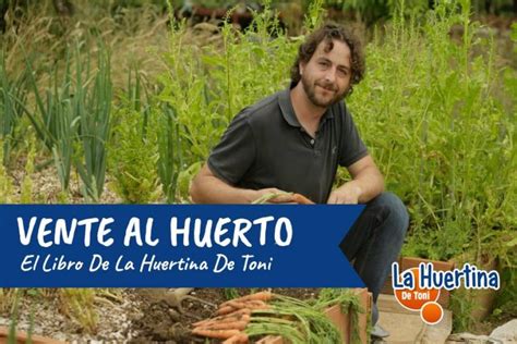 Libro Vente Al Huerto Cultiva Tus Propios Alimentos