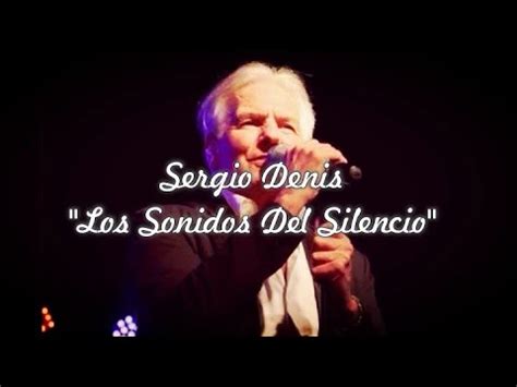 Sergio Denis Los Sonidos Del Silencio Subtitulado Youtube