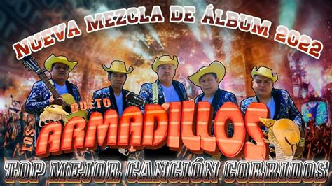 Dueto Los Armadillos Puros Corridos Exitos Mix Para Pistear Grandes