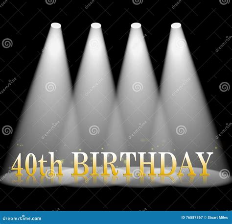 Fortieth Birthday Shows 40th Celebration And Celebrate Stock