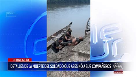 Detalles De La Muerte Del Soldado Que Asesin A Sus Compa Eros Cable