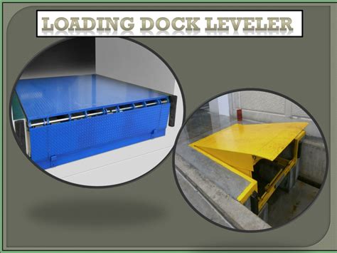 PPT - Loading Dock Leveler, Heavy Duty Dock Leveler, Warehouse Dock Leveler, Chennai PowerPoint ...