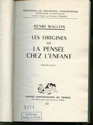 Les origines de la pensée chez l enfant by Henri Wallon Très bon