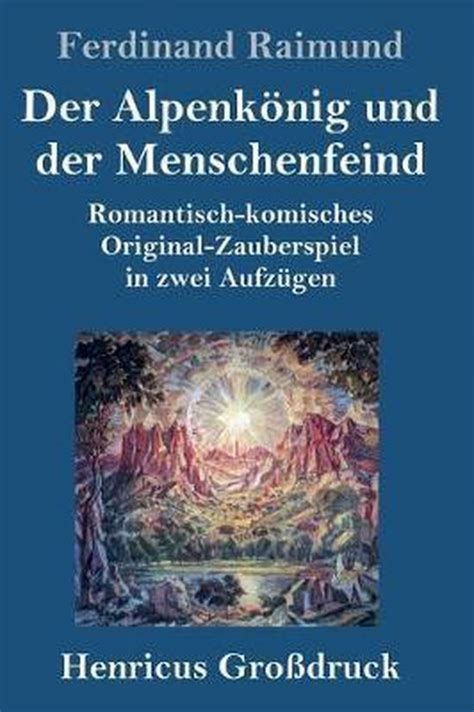 Der Alpenkönig und der Menschenfeind Großdruck Ferdinand Raimund