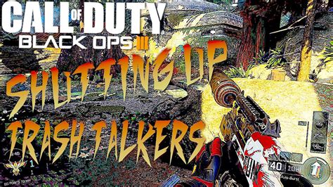 Cod Black Ops 3 How To Shut Up Trash Talkers Epic Domination