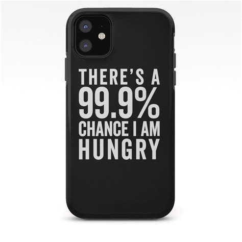 I Am Hungry Funny Quote IPhone Case By EnvyArt Iphone Cases Quotes