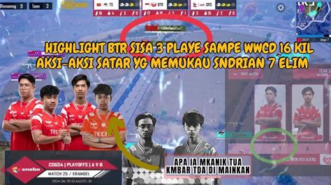 HIGHLIGHT BTR SISA 3 PLAYER PERTENGAHAN SERKEL SAMPE WWCD 16 ELIM