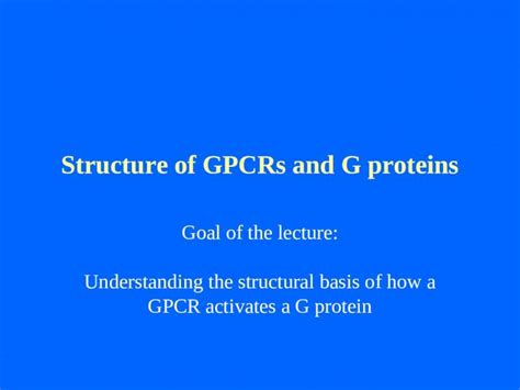 Ppt Structure Of Gpcrs And G Proteins Goal Of The Lecture