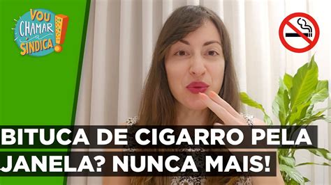 COMO ACABAR A FARRA DA BITUCA DE CIGARRO LANÇADA PELA JANELA DO