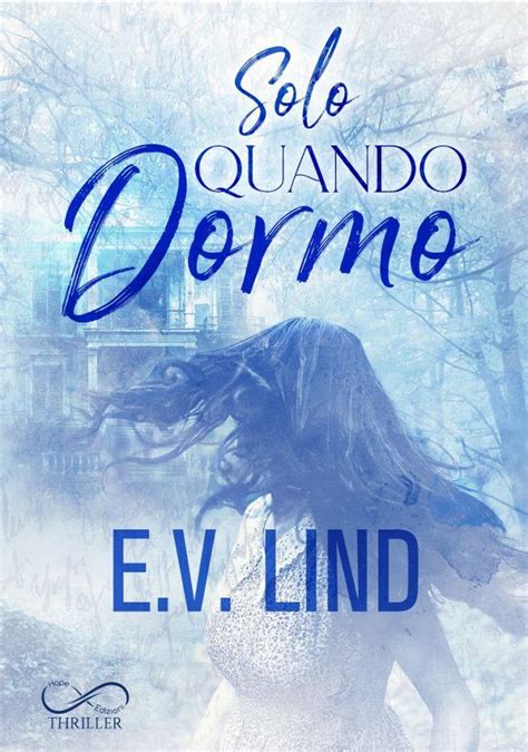 Recensione Solo Quando Dormo E V Lind Le Letture Di Anya