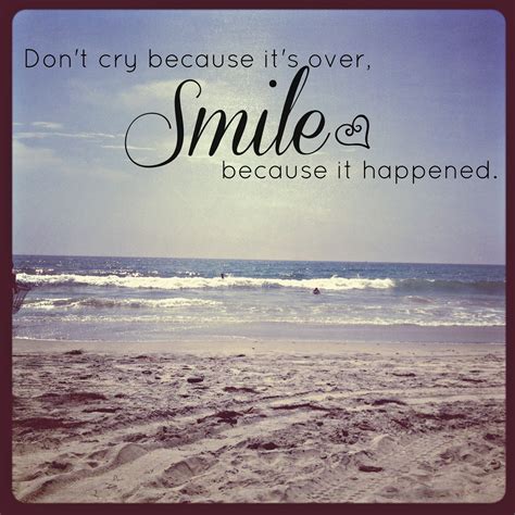 Inspire the Positive: "Don't cry because it's over, Smile because it ...