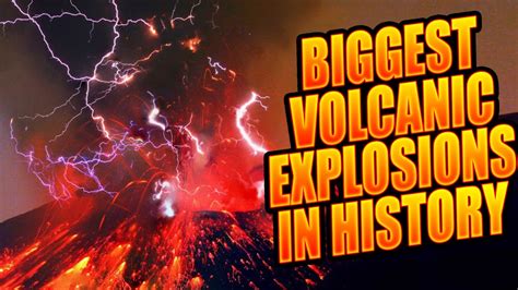 10 Biggest Volcanic Explosions In History Youtube