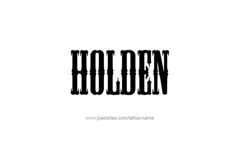 Holden Name Tattoo Designs