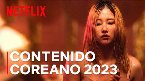 Se Anuncian 34 Series Y Películas Coreanas Que Llegarán A Netflix En 2023 Trendradars