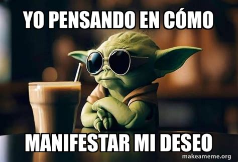 Yo Pensando En Cómo Manifestar Mi Deseo Cool Yoda Sunglasses Meme