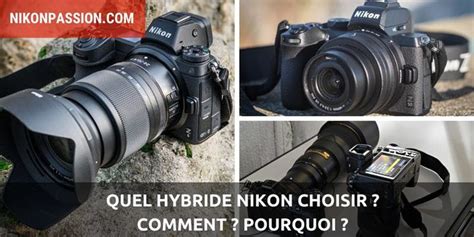 Quel Hybride Nikon Z Choisir En Comparatif Le Guide Ultime