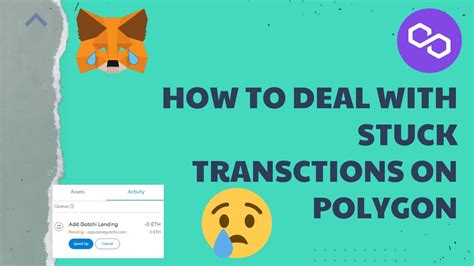 Stuck Transactions On Polygon How To Deal With It Youtube