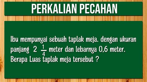 Soal Cerita Perkalian Pecahan Kelas 5 Perkalian Pecahan Campuran