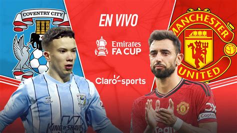 Coventry City Vs Manchester United En Vivo Semifinales De Fa Cup