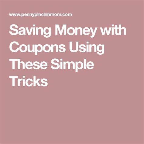 Using Your Coupons To Maximize Your Savings Coupons Simple Tricks