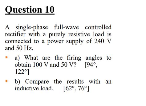 Solved A Single Phase Full Wave Controlled Rectifier With A