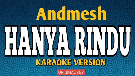 Hanya Rindu Andmesh Karaoke Version Youtube