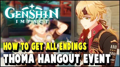 Genshin Impact THOMA Hangout Event Guide How To Get ALL ENDINGS A