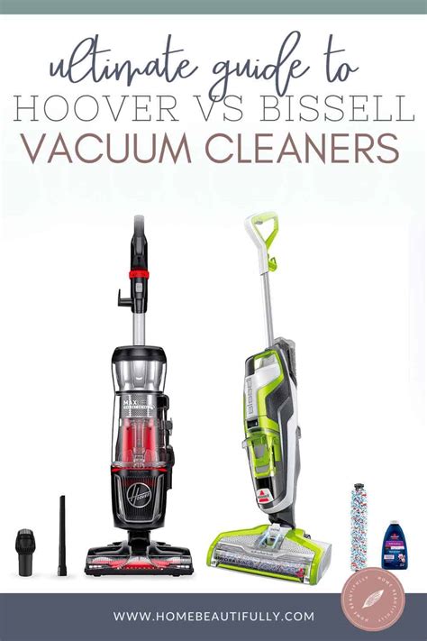 Hoover vs Bissell Vacuum Cleaners: Best Vacuum for 2023