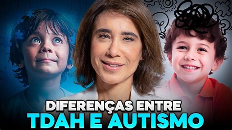 Por Que Tdah E Autismo São Facilmente Confundidos Ana Beatriz Youtube