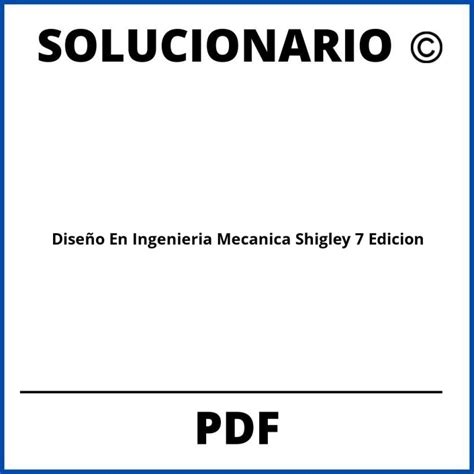 Dise O En Ingenier A Mec Nica De Shigley Na Edici N Pdf Solucionario