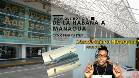 CÓMO VIAJAR A NICARAGUA DESDE CUBA 1RA PARTE 2022 YouTube