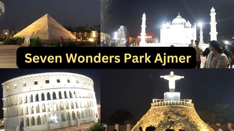 Seven Wonders Park Seven Wonders Park Ajmer