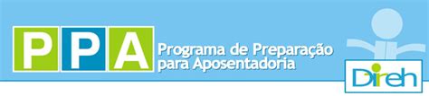 Programa De Prepara O Para Aposentadoria Ppa