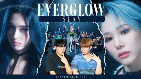 Everglow Slay Mv Reaction แบบเริ่ด แบบปัง ควีนอีสแบค 👑 💙