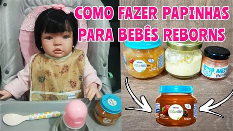 Como Fazer Papinhas Para Beb Reborn Youtube