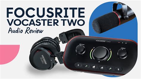 Focusrite Vocaster Two Review Focusrite Vocaster Two Studio Bundle