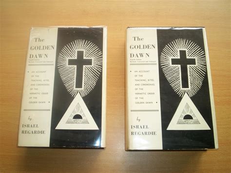 The Golden Dawn An Account Of The Teachings Rites And Ceremonies Of