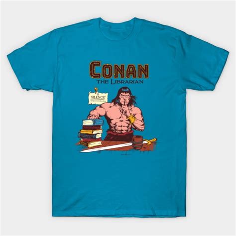 Conan The Librarian Colored Conan The Barbarian T Shirt Teepublic