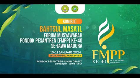 BAHTSUL MASA IL FMPP KE 40 JAWA MADURA MUSYAWARAH 3 PP SUNAN