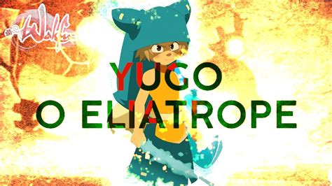 Yugo O Rei Eliotrope Wakfu Youtube